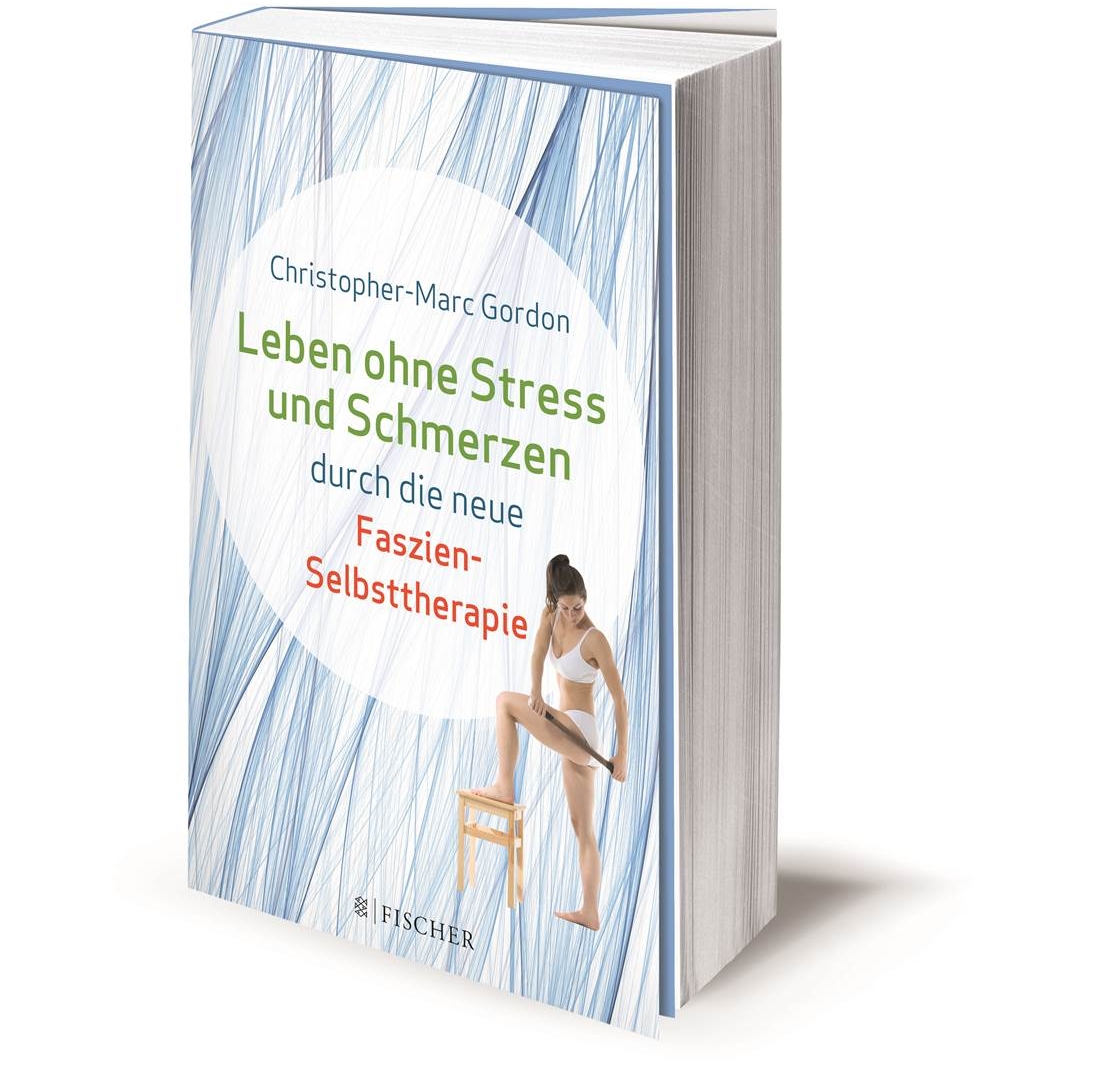 Leben ohne Stress und Schmerzen durch die neue Faszien-Selbsttherapie (Fischer Paperback) kaufen